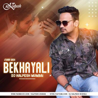 Bekhayali (Remix) - DJ Kalpesh Mumbai